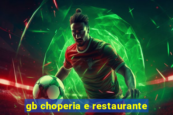 gb choperia e restaurante